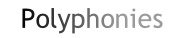 Polyphonies